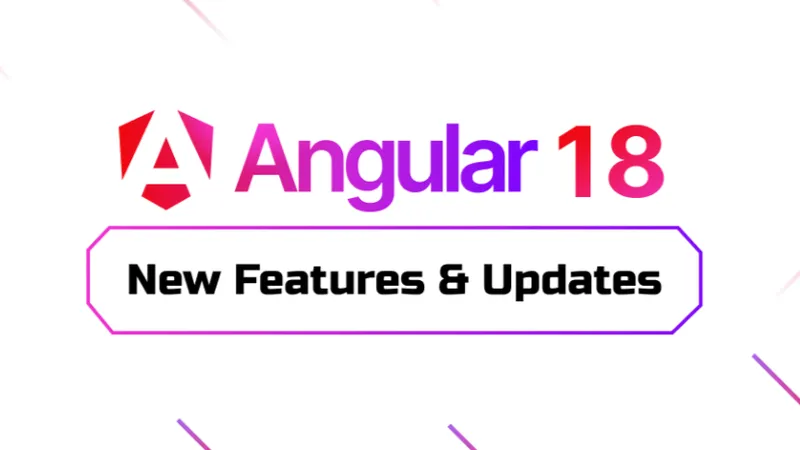 Angular Version 18: Exploring New Features and Signal Store